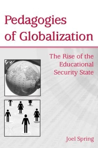 Паперова книга «Pedagogies of Globalization: The Rise of the Educational Security State», автор Джоел Спрінг - фото №1