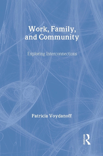 [object Object] «Work, Family, and Community: Exploring Interconnections», автор Патриція Войданофф - фото №1