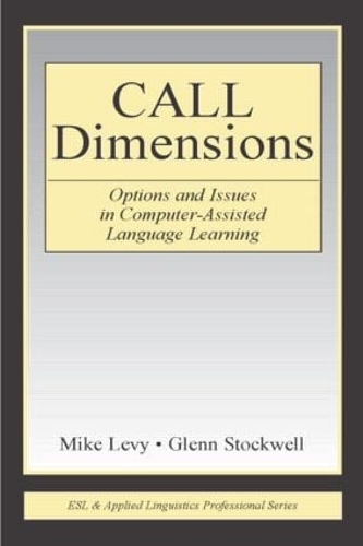 [object Object] «CALL Dimensions: Options and Issues in Computer-Assisted Language Learning», авторів Гленн Стоквелл, Майк Леві - фото №1