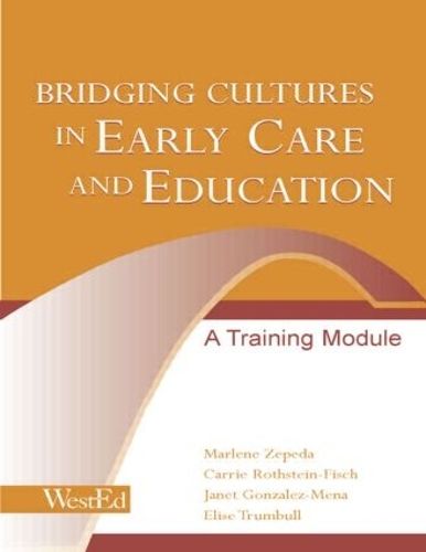 Бумажная книга «Bridging Cultures in Early Care and Education: A Training Module», авторов Кэрри Ротштейн-Фиш, Элиза Трамбулл, Джанет Гонсалес-Мена, Марлен Зепеда - фото №1