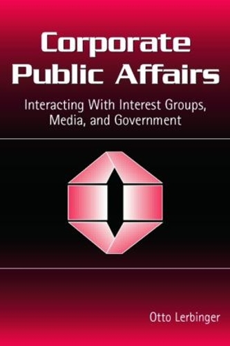 Паперова книга «Corporate Public Affairs: Interacting With Interest Groups, Media, and Government», автор Отто Лербінгер - фото №1