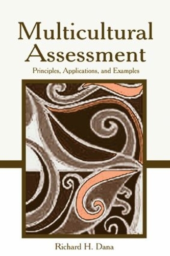 Бумажная книга «Multicultural Assessment: Principles, Applications, and Examples», автор Ричард Х. Дана - фото №1