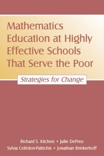 Бумажная книга «Mathematics Education at Highly Effective Schools That Serve the Poor: Strategies for Change», авторов Джонатан Бринкерхофф, Джули ДеПри, Ричард С. Китчен, Сильвия Селеджен-Паттихис - фото №1