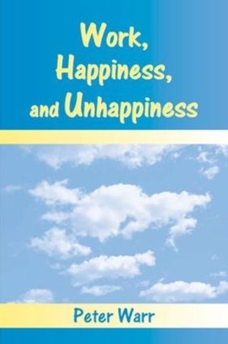 Бумажная книга «Work, Happiness, and Unhappiness», автор Питер Уорр - фото №1