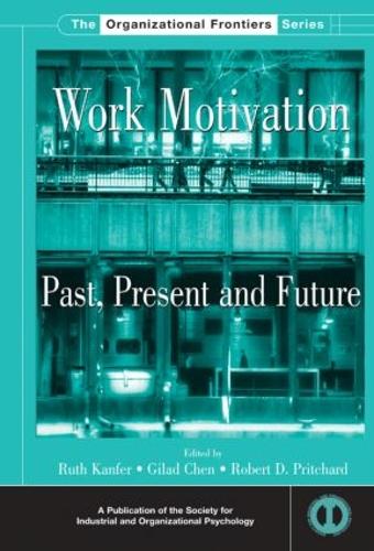 Бумажная книга «Work Motivation: Past, Present and Future» - фото №1
