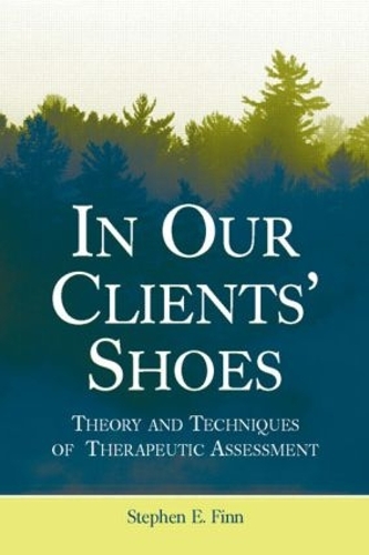 Бумажная книга «In Our Clients' Shoes: Theory and Techniques of Therapeutic Assessment», автор Стивен Е. Финн - фото №1