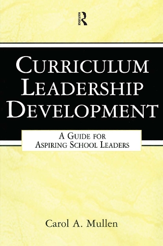 Паперова книга «Curriculum Leadership Development: A Guide for Aspiring School Leaders», автор Керол А. Маллен - фото №1