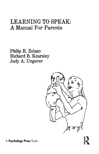 Бумажная книга «Learning To Speak: A Manual for Parents», авторов Дж. А. Унгерер, П. Р. Зелазо, Р. Б. Кирсли - фото №1