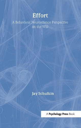 Паперова книга «Effort: A Behavioral Neuroscience Perspective on the Will», автор Джей Шулькін - фото №1