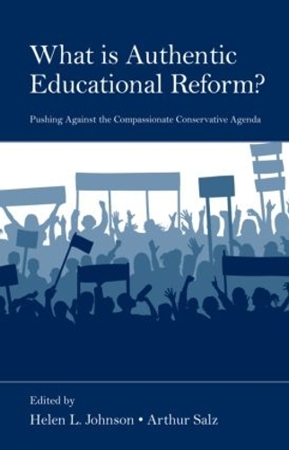 Бумажная книга «What Is Authentic Educational Reform?: Pushing Against the Compassionate Conservative Agenda» - фото №1
