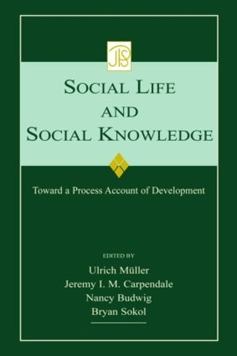 Паперова книга «Social Life and Social Knowledge: Toward a Process Account of Development» - фото №1