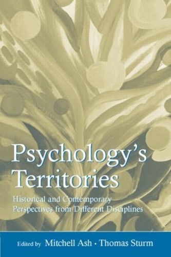 Бумажная книга «Psychology's Territories: Historical and Contemporary Perspectives From Different Disciplines», авторов Митчелл Эш, Томас Штурм - фото №1