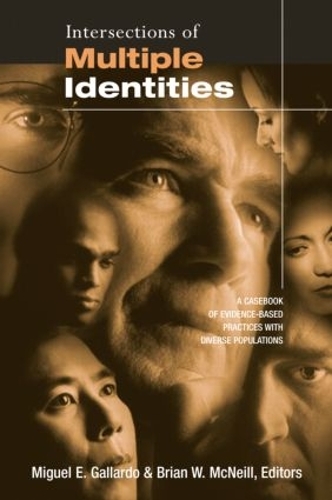 Бумажная книга «Intersections of Multiple Identities: A Casebook of Evidence-Based Practices with Diverse Populations» - фото №1