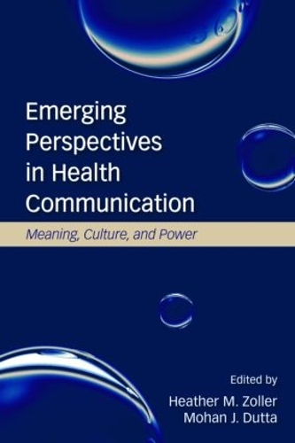 Бумажная книга «Emerging Perspectives in Health Communication: Meaning, Culture, and Power», авторов Хизер Золлер, Мохан Дж. Дутта - фото №1
