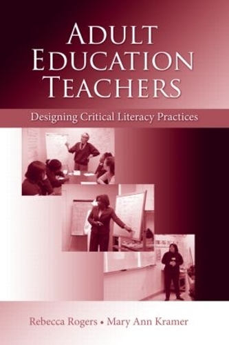 Бумажная книга «Adult Education Teachers: Designing Critical Literacy Practices», авторов Мэри Энн Крамер, Ребекка Роджерс - фото №1