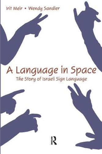 Паперова книга «A Language in Space: The Story of Israeli Sign Language», авторів Іріт Меїр, Венді Сендлер - фото №1