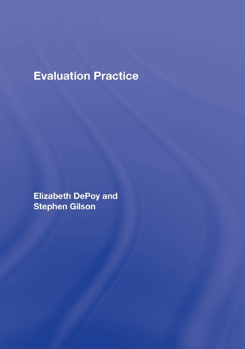 Бумажная книга «Evaluation Practice: How To Do Good Evaluation Research In Work Settings», авторов Элизабет ДеПой, Стивен Френч Гилсон - фото №1