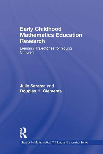 Бумажная книга «Early Childhood Mathematics Education Research: Learning Trajectories for Young Children», авторов Дуглас Х Клементс, Джули Сарама - фото №1