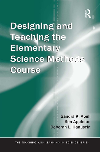 Паперова книга «Designing and Teaching the Elementary Science Methods Course», авторів Дебора Ганускін, Кен Епплтон, Сандра Абелл - фото №1
