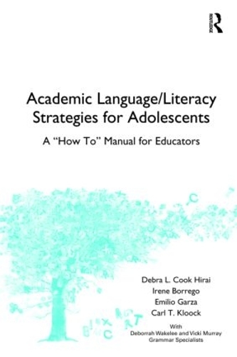 Паперова книга «Academic Language/Literacy Strategies for Adolescents: A "How-To" Manual for Educators», авторів Карл Клок, Дебра Л. Кук Хірай, Еміліо Гарза, Ірена Боррего - фото №1