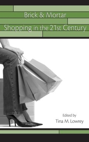 Паперова книга «Brick & Mortar Shopping in the 21st Century» - фото №1