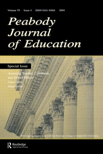Паперова книга «Assessing Teacher, Classroom, and School Effects: A Special Issue of the Peabody Journal of Education» - фото №1