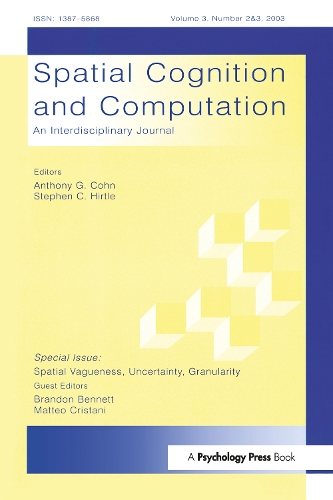 Бумажная книга «Spatial Vagueness, Uncertainty, Granularity: A Special Double Issue of spatial Cognition and Computation» - фото №1