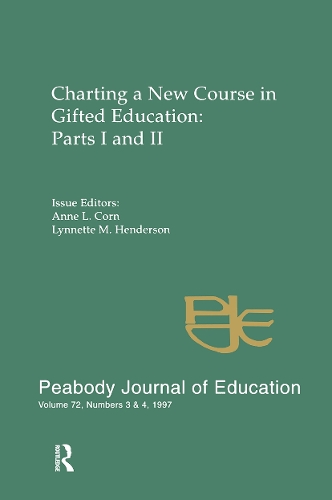 Бумажная книга «Charting A New Course in Gifted Education: Parts I and Ii. A Special Double Issue of the peabody Journal of Education» - фото №1