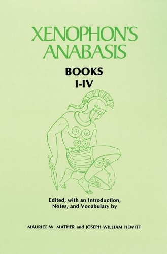Бумажная книга «Xenophon's Anabasis: Books I - IV», авторов Джозеф Уильям Хьюитт, Морис В. Мазер - фото №1