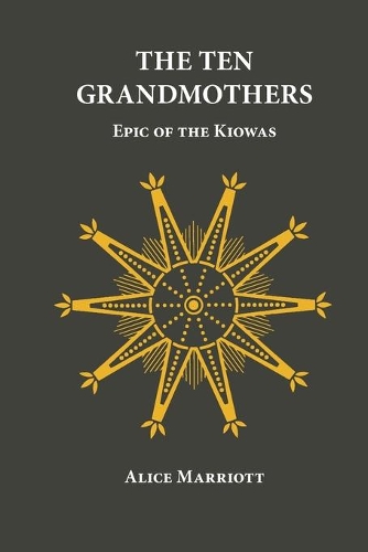 Бумажная книга «The Ten Grandmothers: Epic of the Kiowas», автор Алиса Марриотт - фото №1