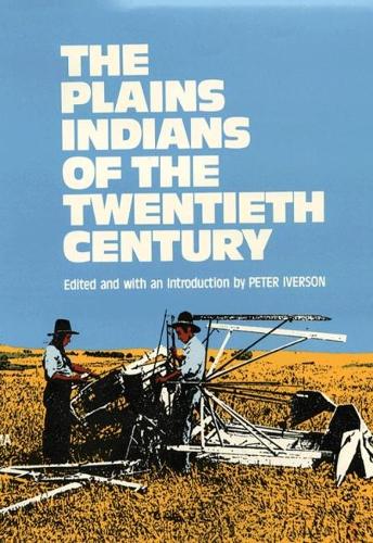 Паперова книга «The Plains Indians of the Twentieth Century», автор Пітер Айверсон - фото №1
