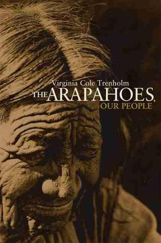 Паперова книга «The Arapahoes, Our People», автор Вірджинія Коул Тренхолм - фото №1
