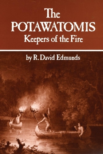Бумажная книга «The Potawatomis: Keepers of the Fire», автор Р. Дэвид Эдмундс - фото №1