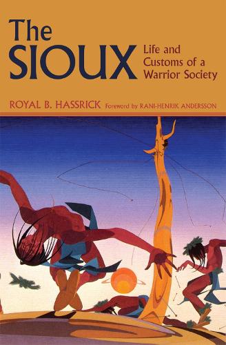Бумажная книга «The Sioux: Life and Customs of a Warrior Society», автор Рой Б. Хасрик - фото №1