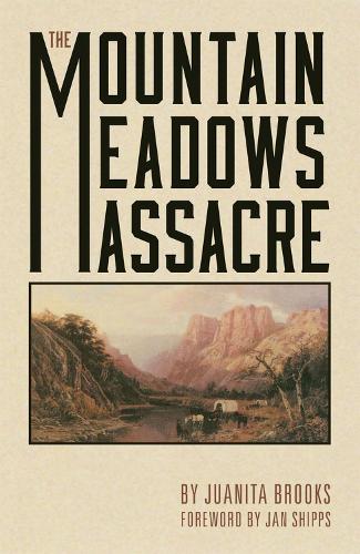 Паперова книга «The Mountain Meadows Massacre», автор Хуаніта Брукс - фото №1