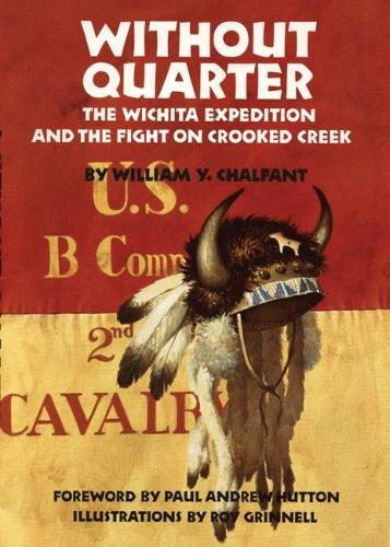 Бумажная книга «Without Quarter: The Wichita Expedition and the Fight on Crooked Creek», автор Уильям Й. Чалфант - фото №1