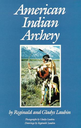 Бумажная книга «American Indian Archery», авторов Глэдис Лаубин, Реджинальд Лаубин - фото №1