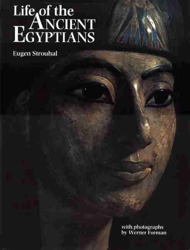 Бумажная книга «Life of the Ancient Egyptians», автор Эжен Строухал - фото №1