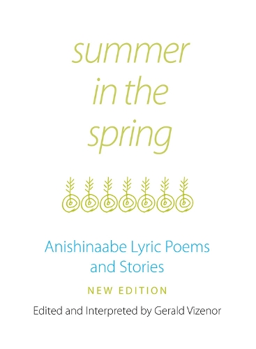 Бумажная книга «Summer in the Spring: Anishinaabe Lyric Poems and Stories», автор Джеральд Визенор - фото №1
