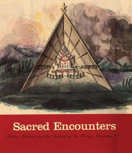 Бумажная книга «Sacred Encounters: Father De Smet and the Indians of the Rocky Mountain West», автор Жаклин Петерсон - фото №1