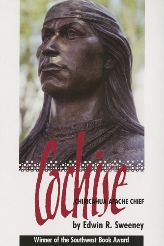 Бумажная книга «Cochise: Chiricahua Apache Chief», автор Эдвин Р. Суини - фото №1