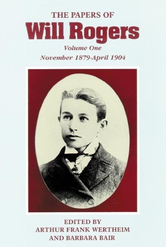 Бумажная книга «The Papers of Will Rogers: The Early Years, November 1879–April 1904», автор Уилл Роджерс - фото №1