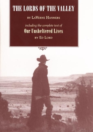 Бумажная книга «The Lords of the Valley: Including the complete text of ’Our Unsheltered Lives’», авторов Эд Лорд, ЛаВерн Ханнерс - фото №1