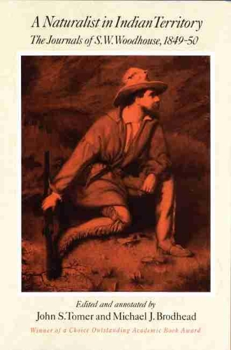 Бумажная книга «A Naturalist in Indian Territory: The Journals of S. W. Woodhouse, 1849–1850», автор С. В. Вудхаус - фото №1
