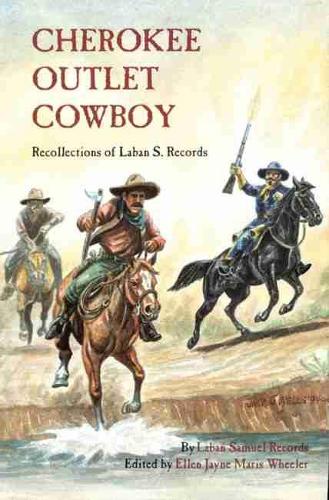Паперова книга «Cherokee Outlet Cowboy: Recollections of Laban S. Records», автор Лабан Самюель Рекордс - фото №1
