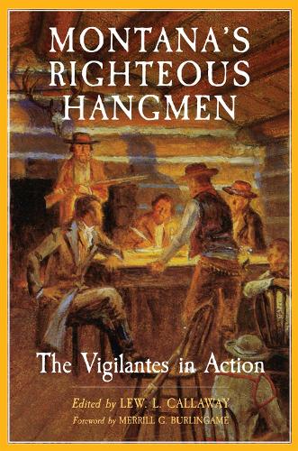 Паперова книга «Montana's Righteous Hangmen: The Vigilantes in Action», автор Лью. Л. Калевей - фото №1