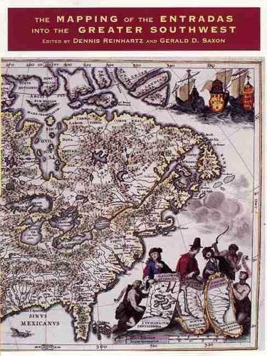 Паперова книга «The Mapping of the Entradas into the Greater Southwest», авторів Денніс Рейнхарц, Джеральд Д. Саксон - фото №1
