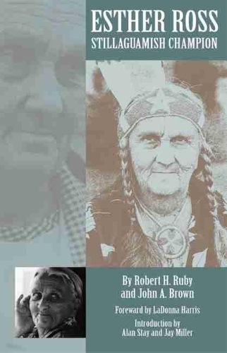 Бумажная книга «Esther Ross, Stillaguamish Champion», авторов Джон А. Браун, Роберт Х. Руби - фото №1