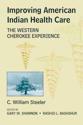 Паперова книга «Improving American Indian Health Care: The Western Cherokee Experience», автор Вільям К. Стілер - фото №1