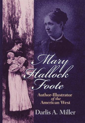 Бумажная книга «Mary Hallock Foote: Author-Illustrator of the American West», автор Дарлис А. Миллер - фото №1